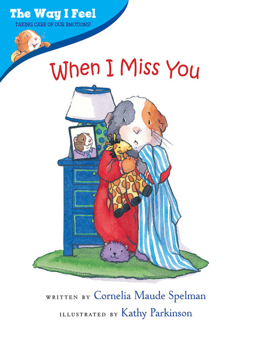 Title details for When I Miss You by Cornelia Maude Spelman - Available